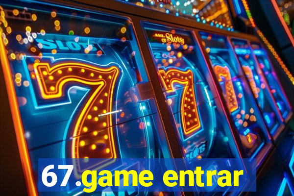 67.game entrar